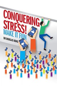 Conquering Stress! Make it Fun