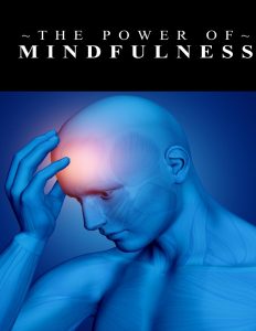 The Power of Mindfulness